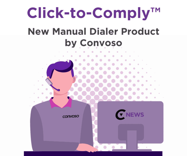 Convoso New Manual Dialer Product Click-to-Comply