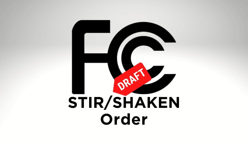 FCC Releases Draft STIR:SHAKEN Order