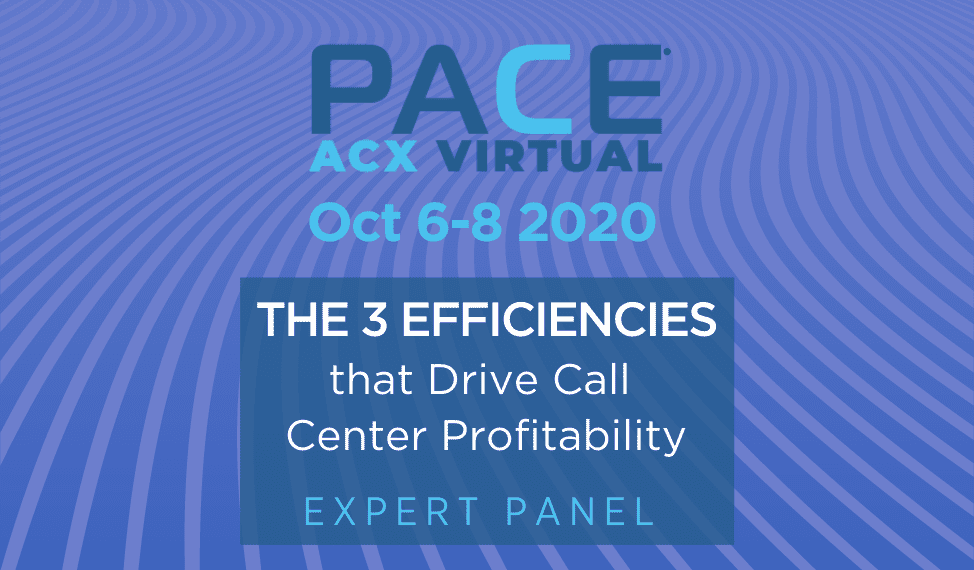 Expert panel on driving call center efficiencies at PACE ACX Oct 2020