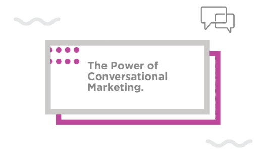Power of Conversational Marketing